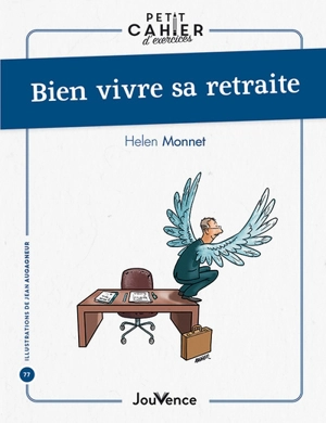 Bien vivre sa retraite - Helen Monnet