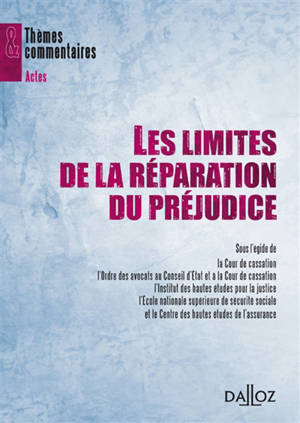 Les limites de la réparation du préjudice - Séminaire Risques, assurances, responsabilités