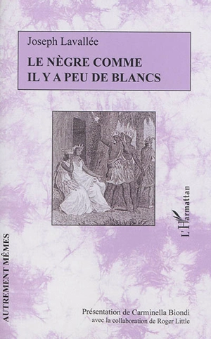 Le Nègre comme il y a peu de blancs - Joseph Lavallée