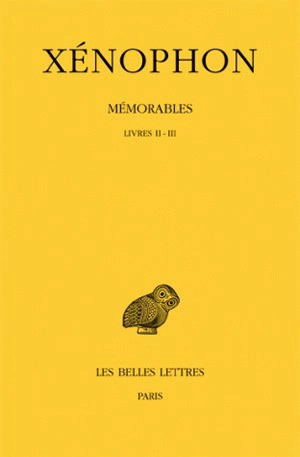 Mémorables. Vol. 2-1. Livres II-III - Xénophon
