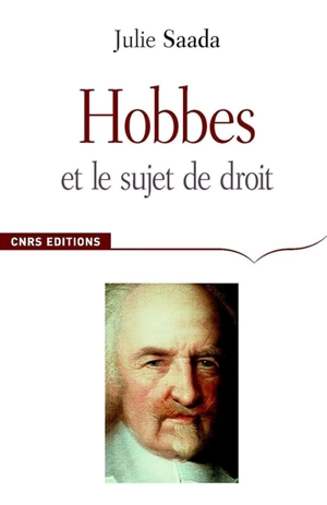 Hobbes et le sujet du droit : contractualisme et consentement - Julie Saada