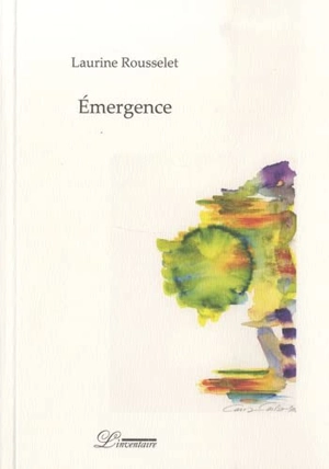 Emergence - Laurine Rousselet