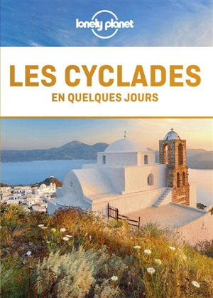 Les Cyclades en quelques jours - Peter Dragicevich