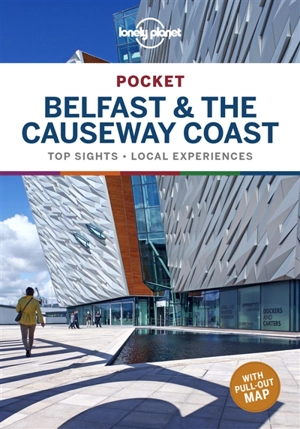 Pocket Belfast & the Causeway Coast : top sights, local experiences - Isabel Albiston