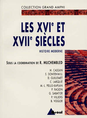 Histoire moderne. Vol. 1. Les XVIe et XVIIe siècles