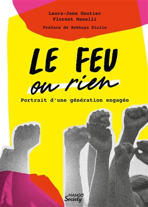 Le feu ou rien : portrait d'une génération engagée - Laura-Jane Gautier