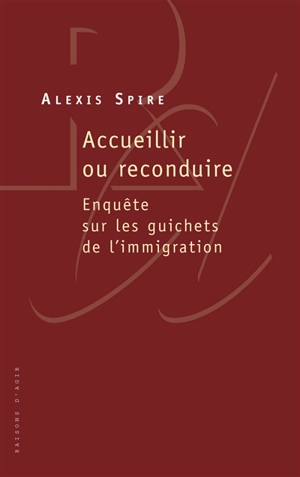 Immigration : à guichets fermés - Alexis Spire