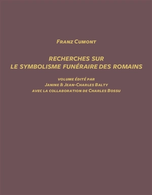 Recherches sur le symbolisme funéraire des Romains - Franz Cumont