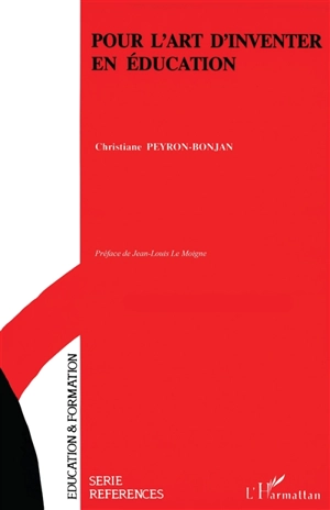 Pour l'art d'inventer en éducation - Christiane Peyron-Bonjan