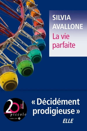 La vie parfaite - Silvia Avallone