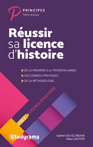 Réussir sa licence d'histoire - Gabriel Galvez-Behar