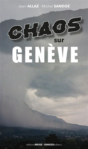 Chaos sur Genève - Jean Allaz