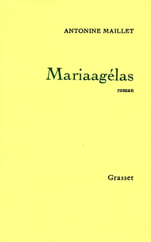 Mariaagélas - Antonine Maillet