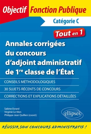 Annales corrigées du concours d'adjoint administratif de 1re classe de l'Etat : catégorie C - Sabine Evrard