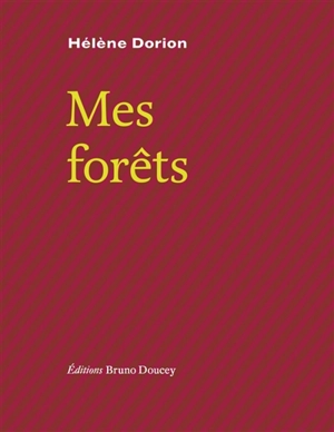 Mes forêts - Hélène Dorion