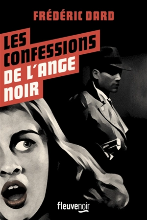 Les confessions de l'ange noir - Frédéric Dard