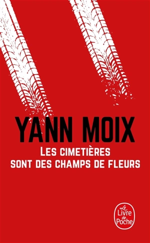 Les cimetières sont des champs de fleurs - Yann Moix