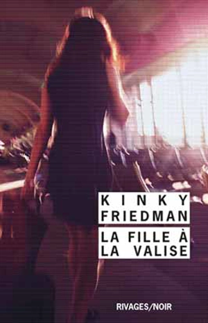 La fille à la valise - Kinky Friedman