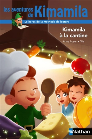 Les aventures de Kimamila. Vol. 13. Kimamila à la cantine - Anne Loyer