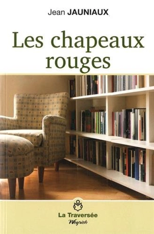 Les chapeaux rouges - Jean Jauniaux