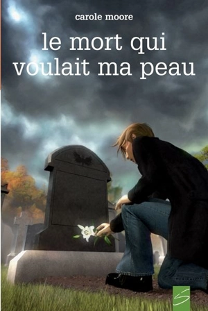 Le mort qui voulait ma peau - Carole Moore