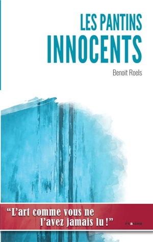 Les pantins innocents - Benoît Roels