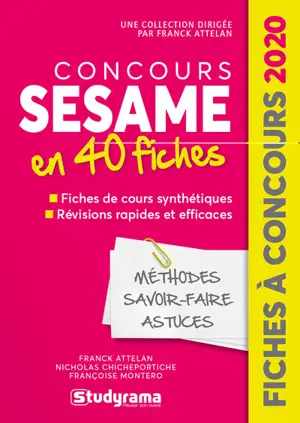 Concours Sésame : 40 fiches, méthodes, savoir-faire et astuces : 2020 - Franck Attelan