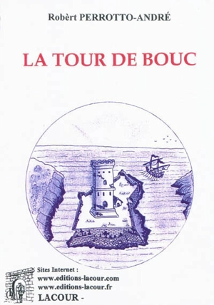 La tour de Bouc - Robèrt Perrotto-André