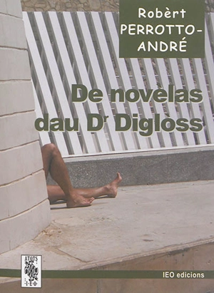 De novèlas dau Dr Digloss ! - Robèrt Perrotto-André