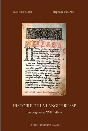 Histoire de la langue russe : des origines au XVIIIe siècle - Jean Breuillard