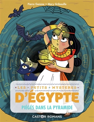 Les petits mystères d'Egypte. Vol. 5. Piégés dans la pyramide - Pierre Gemme
