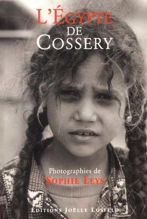 L'Egypte de Cossery - Sophie Leys