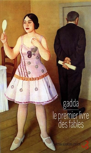 Le premier livre des fables - Carlo Emilio Gadda