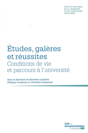 Etudes, galères et réussites : conditions de vie et parcours à l'université