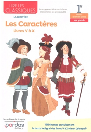 La Bruyère, Les caractères, livres V à X : 1re voie générale, parcours la comédie sociale - Marie Janin-Sartor