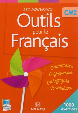 Les nouveaux outils pour le français CM2 : 1.000 exercices : livre de l'élève - Claire Barthomeuf