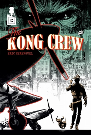 The Kong crew. Vol. 1 - Eric Hérenguel