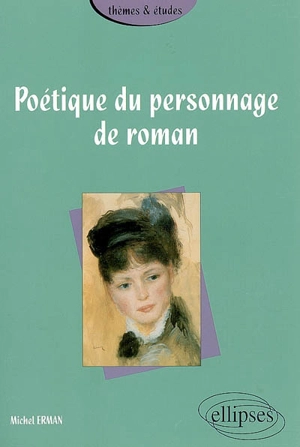 Poétique du personnage de roman - Michel Erman