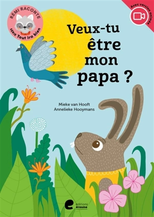 Veux-tu être mon papa ? - Mieke van Hooft