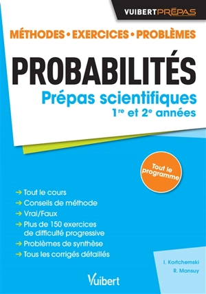 Probabilités : prépas scientifiques 1re et 2e années : méthodes, exercices, problèmes - Igor Kortchemski