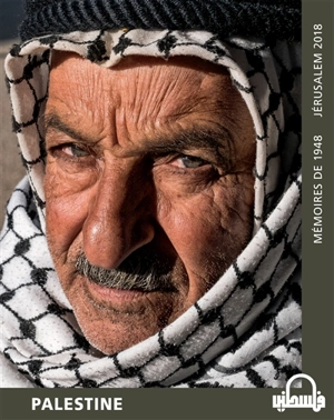 Palestine : mémoires de 1948, Jérusalem 2018 - Chris Conti