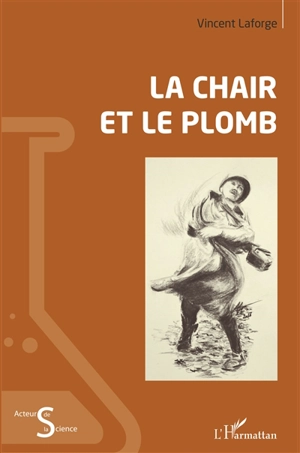 La chair et le plomb - Vincent Laforge