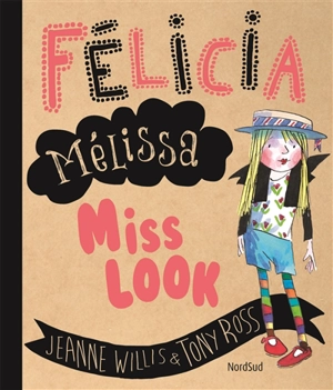 Félicia Mélissa miss Look - Jeanne Willis