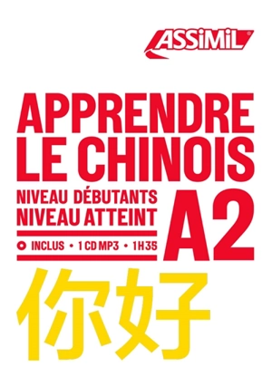 Apprendre le chinois : niveau débutants : niveau atteint A2 - Hélène Arthus