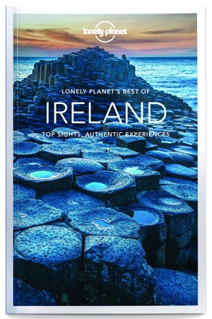 Lonely planet's best of Ireland : top sights, authentic experiences - Fionn Davenport