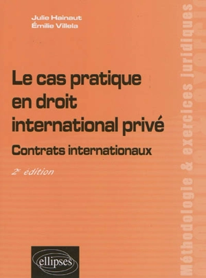 Le cas pratique en droit international privé : contrats internationaux - Julie Hainaut