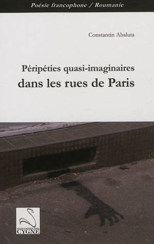 Péripéties imaginaires dans les rues de Paris - Constantin Abaluta