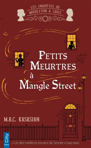 Les enquêtes de Middleton & Grice. Petits meurtres à Mangle Street - M.R.C. Kasasian