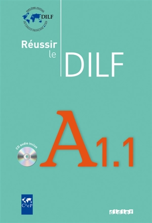 Réussir le DILF A1.1 - Christine Tagliante