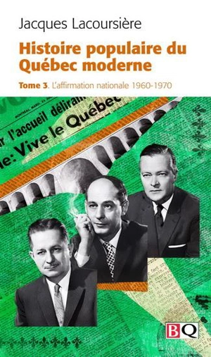 L'affirmation nationale, 1960-1970 3 - Jacques Lacoursière